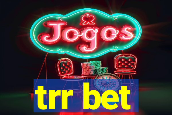 trr bet